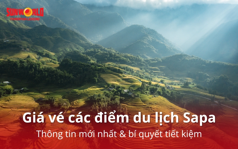 Tổng hợp giá vé các điểm du lịch Sapa 2025