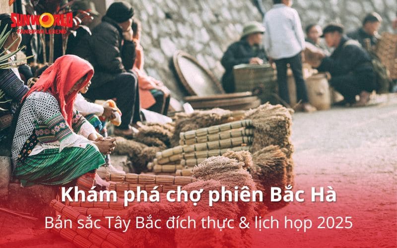 Khám phá chợ phiên Bắc Hà: Bản sắc Tây Bắc đích thực & lịch họp 2026
