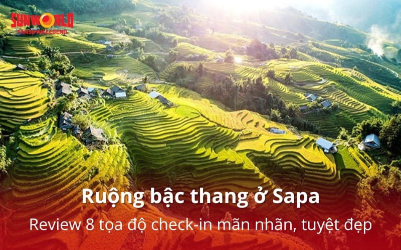 Ruộng bậc thang ở Sapa: Review 8 tọa độ check-in mãn nhãn, tuyệt đẹp