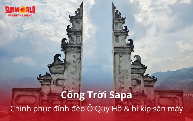 Cổng Trời Sapa: Cẩm nang chinh phục đỉnh đèo Ô Quy Hồ & bí kíp săn mây