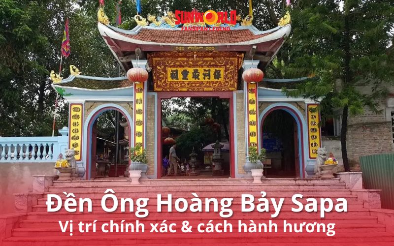 Đền Ông Hoàng Bảy Sapa: Cẩm nang hành hương & sự tích Thần Vệ Quốc