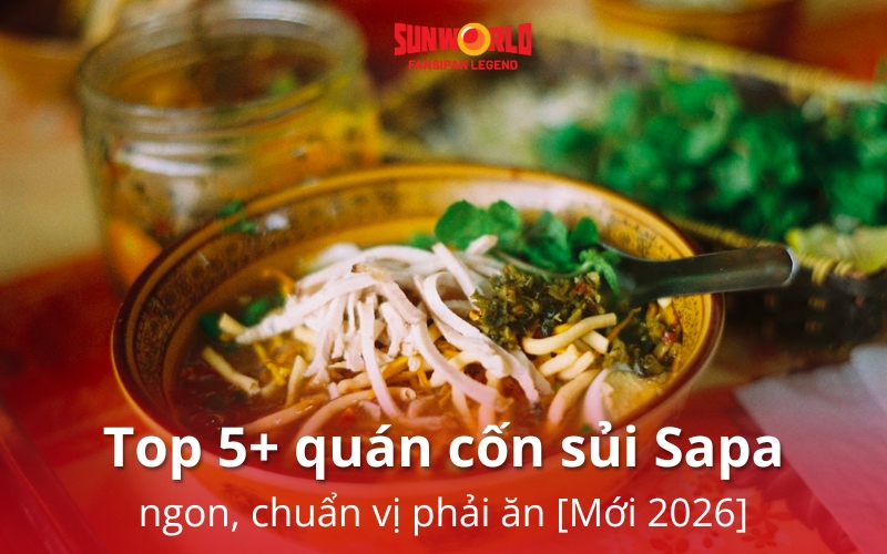 Top 5+ quán cốn sủi Sapa phải ăn khi đến Sapa
